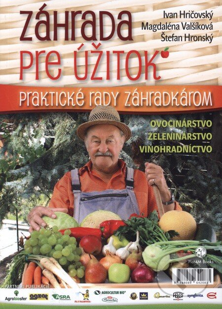 Záhrada pre úžitok - Ivan Hričovský, Magdaléna Valšíková-Frey, Štefan Hronský, Plat4M Books, 2013
