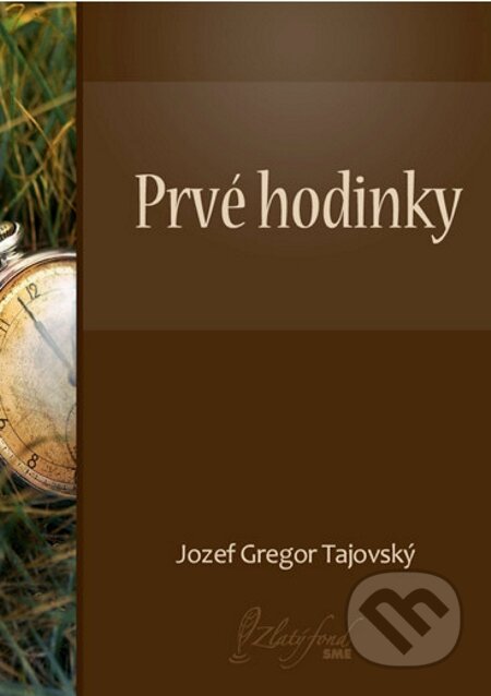 Prvé hodinky - Jozef Gregor Tajovský, Petit Press