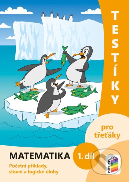 Testíky pro třeťáky – matematika, 1. díl (barevný pracovní sešit) - kniha z kategorie 1. stupeň