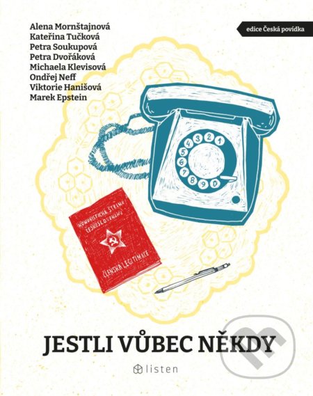 Jestli vůbec někdy - Alena Mornštajnová, Kateřina Tučková, Petra Soukupová, Petra Dvořáková, Michaela Klevisová, Ondřej Neff, Listen, 2022