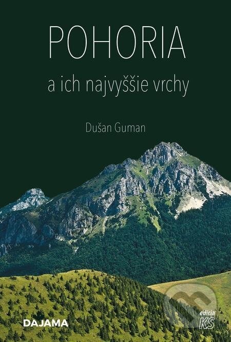 Pohoria a ich najvyššie vrchy - Dušan Guman, DAJAMA