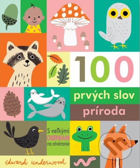 100 prvých slov príroda - Edward Underwood - kniha z kategorie Pro děti