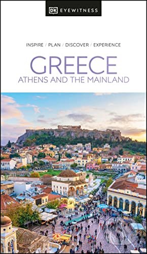 Greece, Athens and the Mainland - DK Eyewitness, Dorling Kindersley, 2022