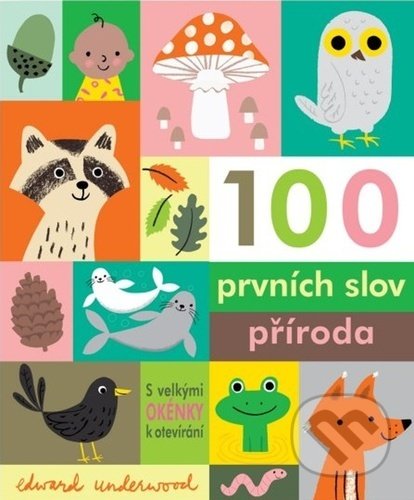 100 prvních slov příroda - Edward Underwood - kniha z kategorie Pro děti