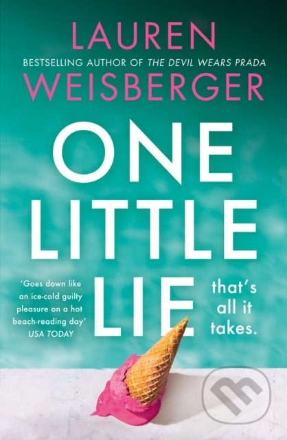 One Little Lie - Lauren Weisberger, HarperCollins, 2022