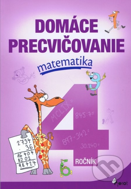 Domáce precvičovanie: Matematika 4. ročník - Petr Šulc, Pierot, 2022