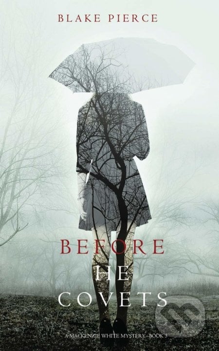 Before He Covets - Blake Pierce, Blake Pierce, 2016