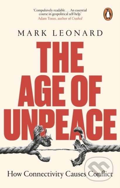 The Age of Unpeace - Mark Leonard, Transworld, 2022
