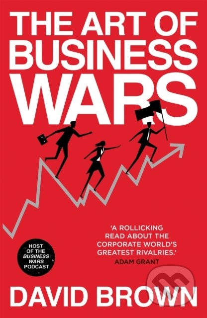 Art of business Wars - David Brown, Hodder and Stoughton, 2022