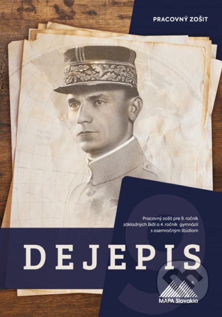 Dejepis 9 - Pracovný zošit (Pracovný zošit pre 9. ročník základných škôl a 4. ročník gymnázií s osemročným štúdiom) - kniha z kategorie 2. stupeň