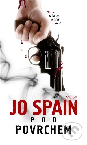 Pod povrchem - Jo Spain - kniha z kategorie Detektivky, thrillery a horory