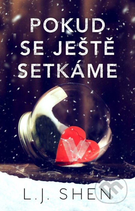 Pokud se ještě setkáme - L.J. Shen - kniha z kategorie Romantika