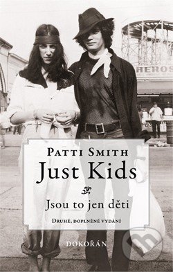 Just Kids: Jsou to jen děti - Patti Smith, 2013