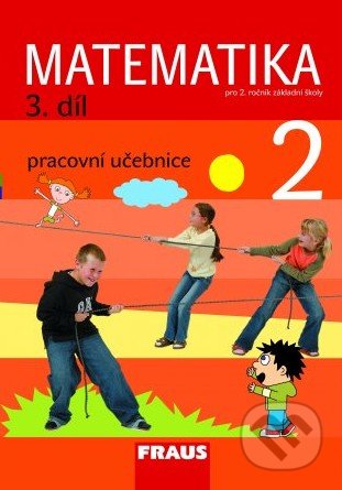 Matematika 2 (3. díl) - Milan Hejný, Darina Jirotková, Jana Slezáková-Kratochvílová, Fraus