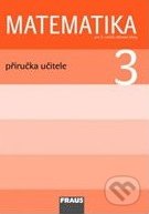 Matematika 3: Příručka učitele pro 3. ročník základní školy - Milan Hejný, Darina Jirotková, Jana Slezáková-Kratochvílová, Fraus