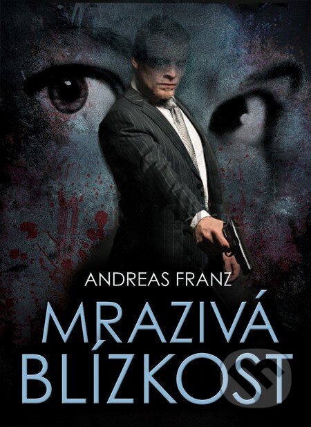 Mrazivá blízkost - Andreas Franz, BETA - Dobrovský, 2013