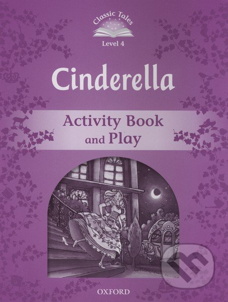 Cinderella: Activity Book and Play, Oxford University Press, 2012