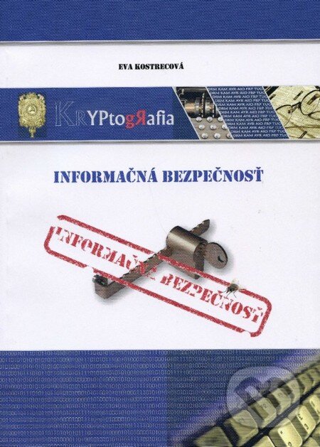 Informačná bezpečnosť - Eva Kostrecová, STU, 2013