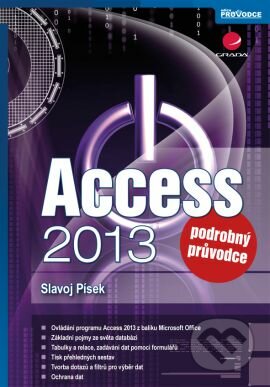 Access 2013 - Slavoj Písek, Grada, 2013