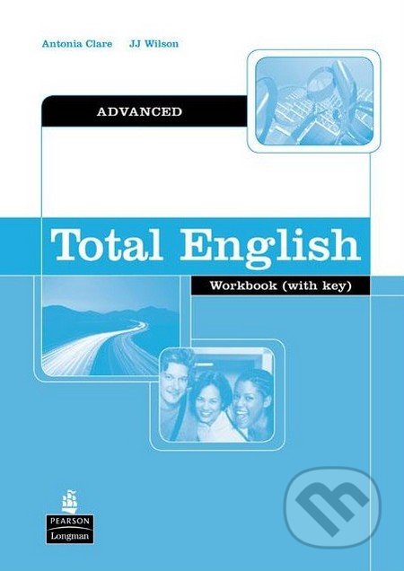 Total English - Advanced - Workbook (with Key) - J.J. Wilson, Antonia Clare, Pearson, 2007