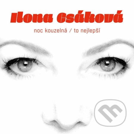 Hudobné CD: Ilona Csáková: Noc Kouzelná / To nejlepší 2013 (). , 2013