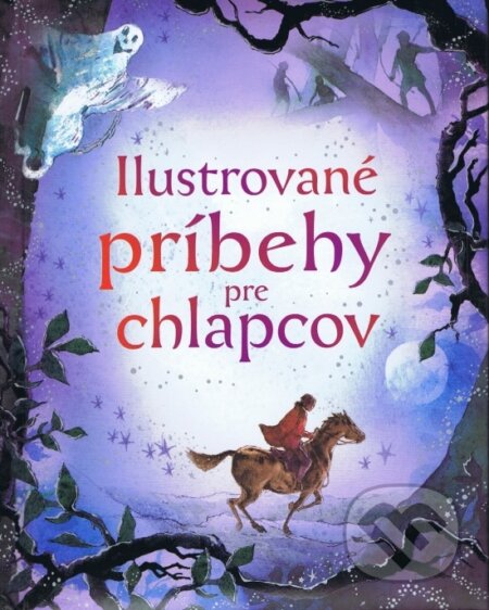 Ilustrované príbehy pre chlapcov, Svojtka&Co., 2013