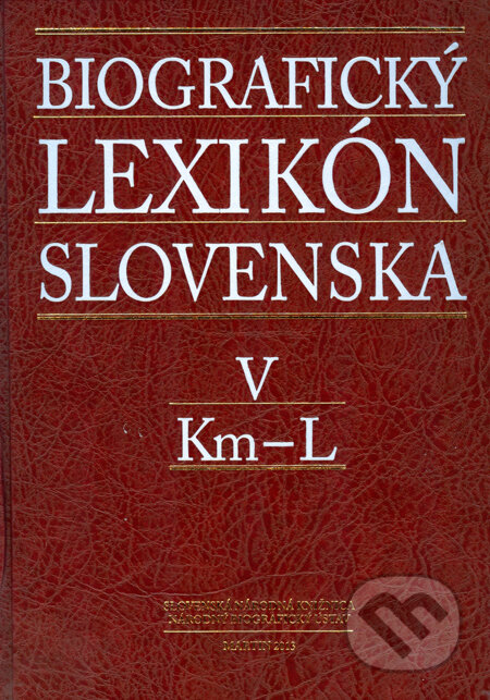 Biografický lexikón Slovenska V (Km - L), Slovenská národná knižnica, 2013