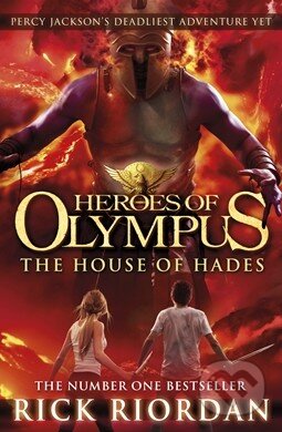 Heroes of Olympus: The House of Hades - Rick Riordan, Puffin Books, 2013