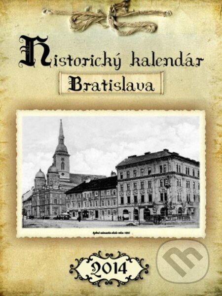 Historický kalendár Bratislava 2014, Családi könyvklub, 2013