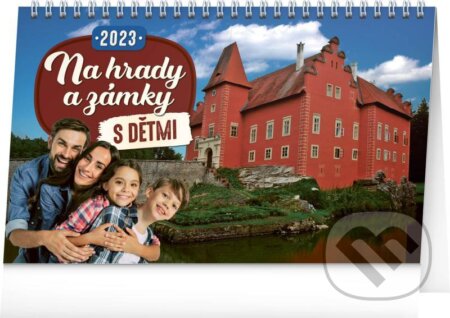 Stolní kalendář S dětmi na hrady a zámky 2023, Presco Group, 2022