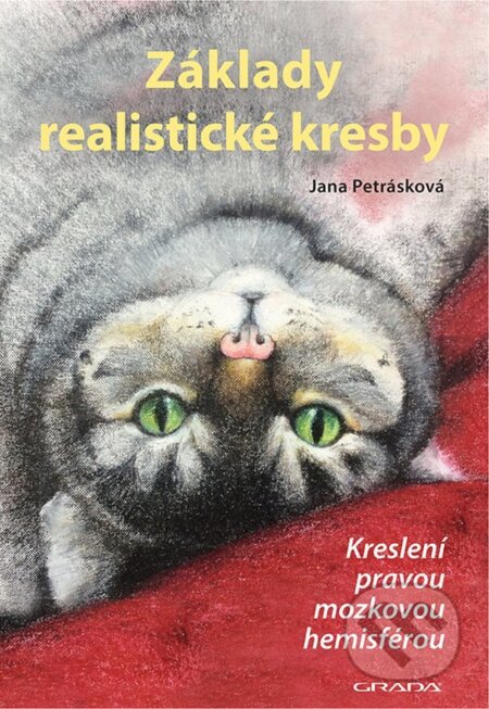 Základy realistické kresby - 2., rozšířené vydání - Jana Petrásková, Grada, 2022