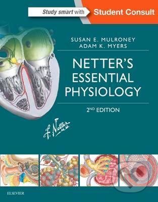 Netter&#039;s Essential Physiology - Susan Mulroney, Adam Myers, Elsevier Science, 2015