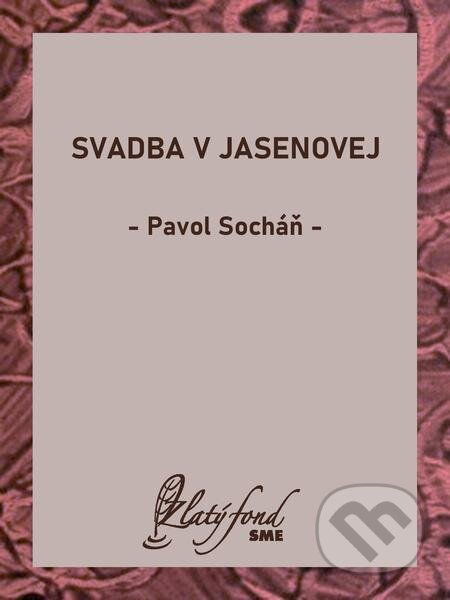 Svadba v Jasenovej - Pavol Socháň, Petit Press