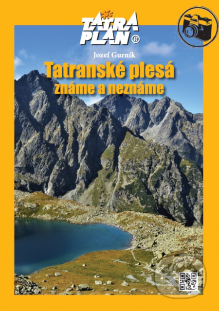 Tatranské plesá - známe a neznáme - Jozef Gurník, TATRAPLAN, 2022