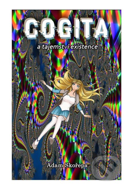 Cogita A Tajemství Existence - Adam Skořepa - kniha z kategorie Sci-fi