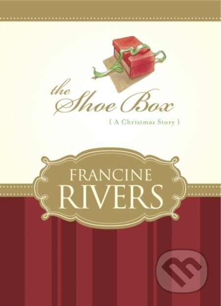 E-kniha: The Shoe Box (Francine Rivers). Tyndale House Publishers, 2010