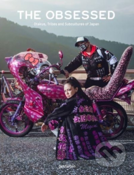The Obsessed (Otakus, Tribes, and Subcultures of Japan) - kniha z kategorie Fotografie