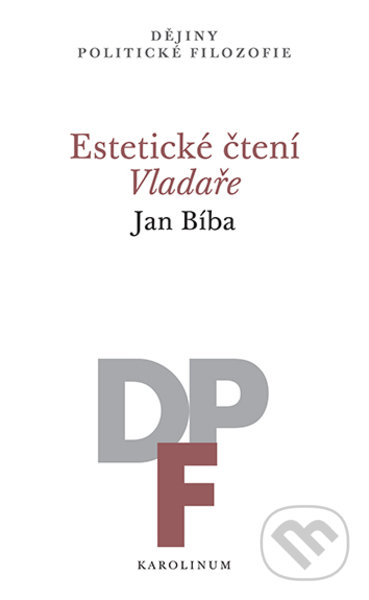 Estetické čtení Vladaře - Jan Bíba, Karolinum, 2022