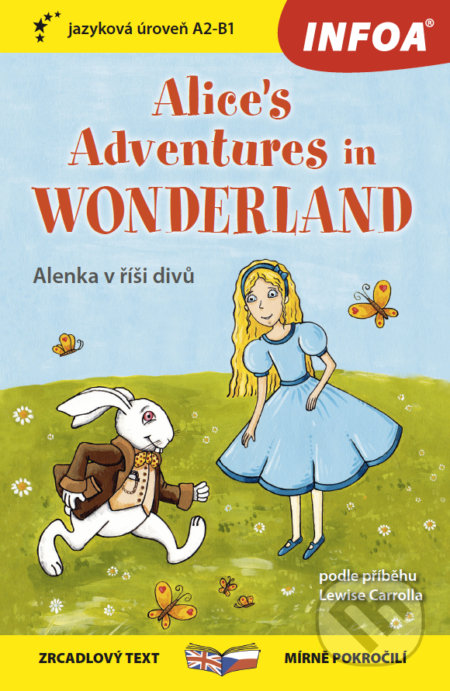 Alice in Wonderland / Alenka v říši divů - Lewis Carroll, INFOA, 2022