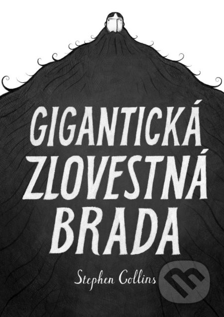 Gigantická zlovestná brada - Stephen Collins, Stephen Collins (ilustrátor), BRAK, 2022