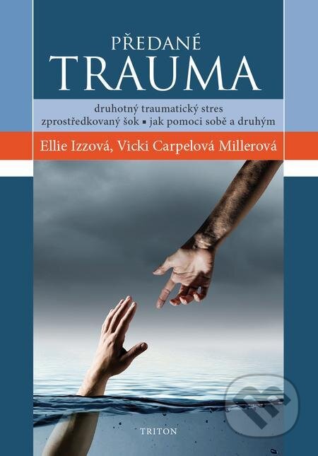 Předané trauma - Ellie Izzová, Vicki Carpelová Millerová, Triton