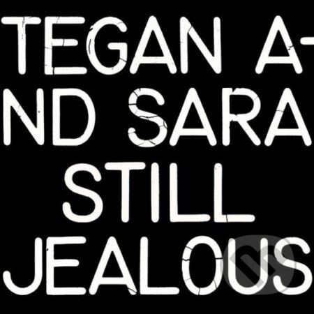 Tegan And Sara: Still Jealous - Tegan And Sara, Hudobné albumy, 2022