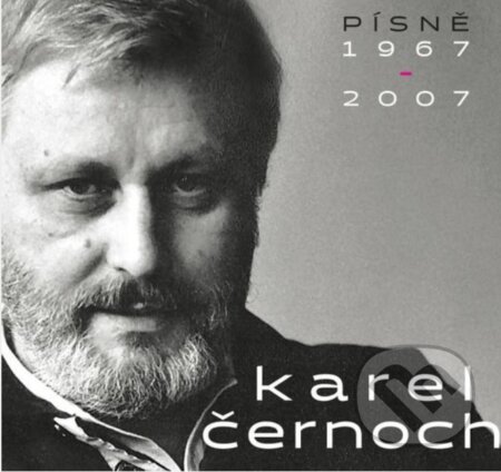 Karel Černoch: Písně 1967-2007 - Karel Černoch, Hudobné albumy, 2022