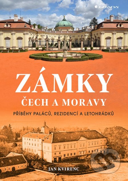 Zámky Čech a Moravy (Příběhy paláců, rezidencí a letohrádků) - kniha z kategorie Historie