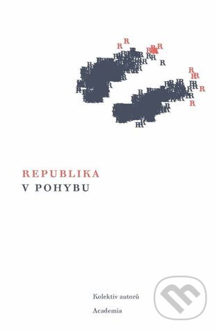 Republika v pohybu - Jan Kober, Academia, 2022