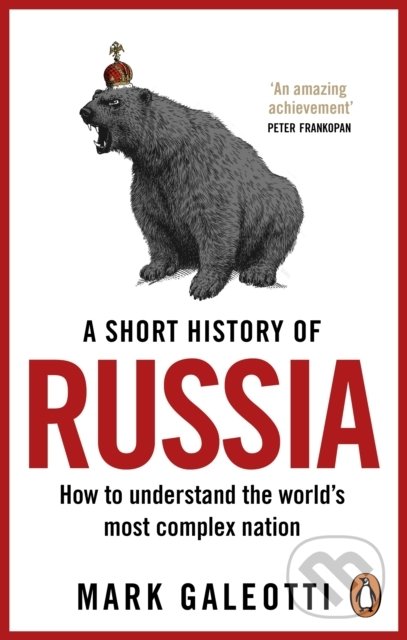 A Short History of Russia - Mark Galeotti, Ebury, 2022