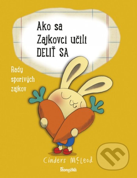 Ako sa Zajkovci učili deliť sa (Rady sporivých zajkov) - kniha z kategorie Beletrie pro děti