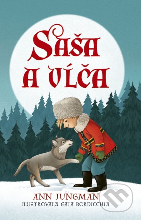 Saša a vĺča - Ann Jungman, Gaia Bordicchia (ilustrátor), Stonožka, 2022