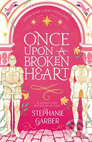 Once Upon A Broken Heart - Stephanie Garber, 2022