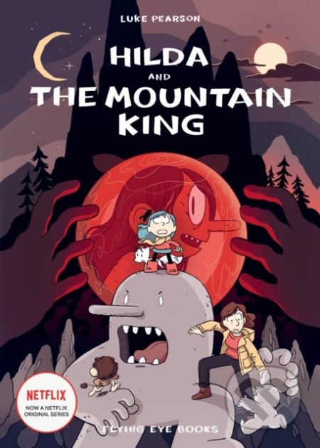 Hilda and the Mountain King - Luke Pearson, Flying Eye Books, 2021